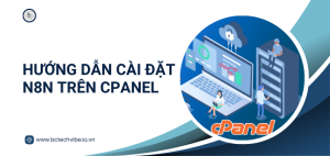 Hướng dẫn cài đặt n8n trên cPanel Hosting chi tiết [2025]